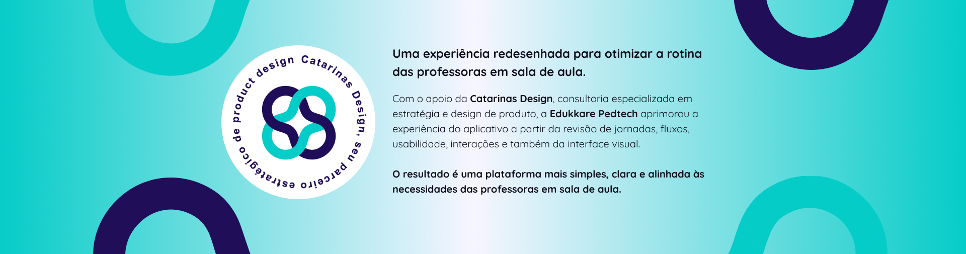 Experiência redesenhada para professoras